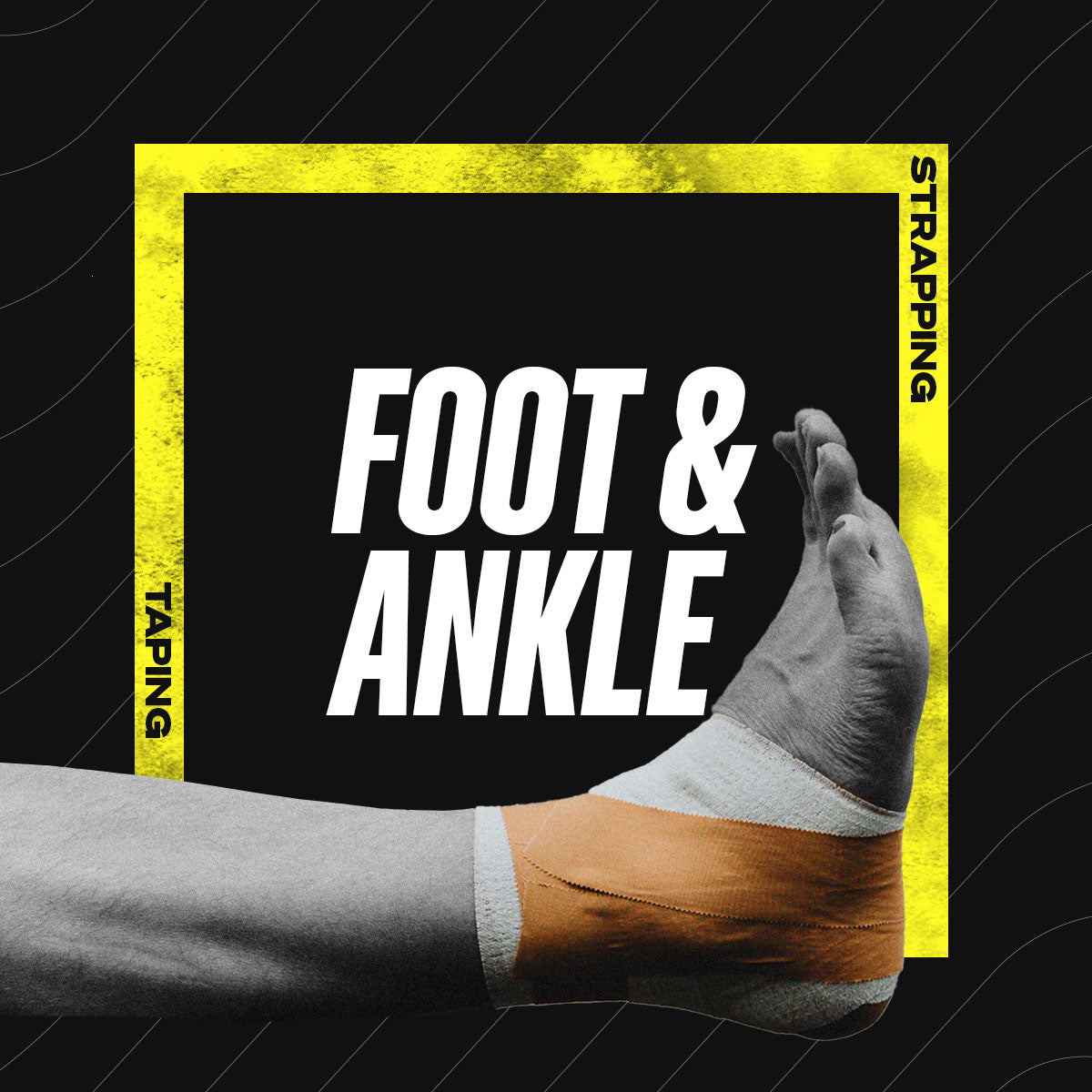 eLearning Taping and Strapping for Foot and Ankle